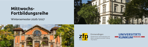 Abbildungen des ZfP Emmendingen und der Uniklinik Freiburg mit Werbung der Fortbildungsreihe